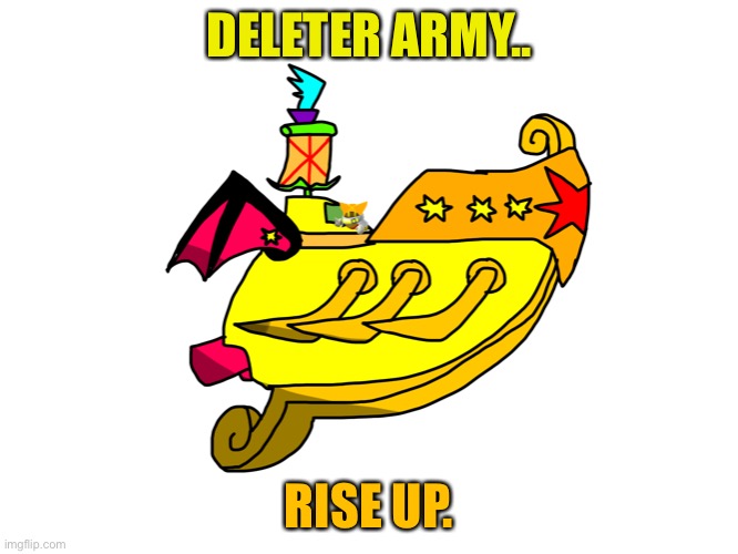 We will stop the heretic no matter what. who’s with me? | DELETER ARMY.. RISE UP. | made w/ Imgflip meme maker
