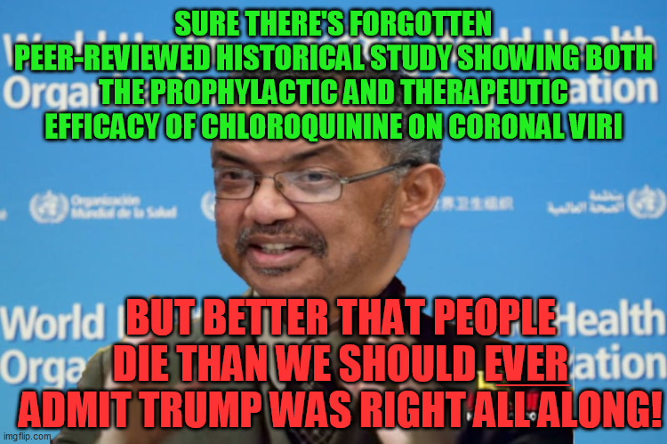 Ancient Aliens | SURE THERE'S FORGOTTEN PEER-REVIEWED HISTORICAL STUDY SHOWING BOTH THE PROPHYLACTIC AND THERAPEUTIC EFFICACY OF CHLOROQUININE ON CORONAL VIR | image tagged in ancient aliens | made w/ Imgflip meme maker