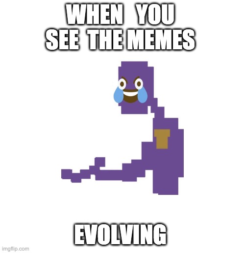 the  man  behind  the   evolving | WHEN   YOU  SEE  THE MEMES; EVOLVING | image tagged in man behind the slaughter | made w/ Imgflip meme maker