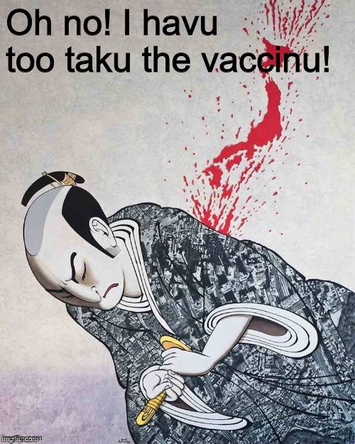 OverdramaticJapan | Oh no! I havu too taku the vaccinu! | image tagged in overdramaticjapan | made w/ Imgflip meme maker