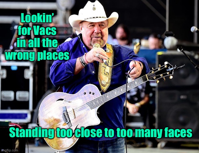 Lookin’ for Vacs in all the wrong places Standing too close to too many faces | made w/ Imgflip meme maker