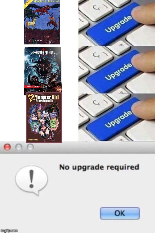 No upgrade required 3 | image tagged in no upgrade required 3 | made w/ Imgflip meme maker