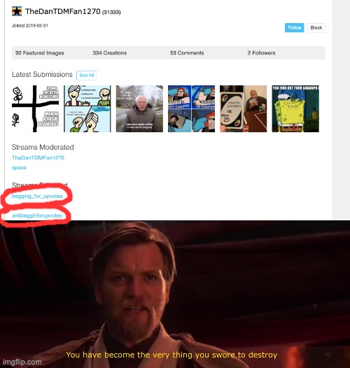 Why DanTDMFan, Why? | image tagged in you have become the very thing you swore to destroy | made w/ Imgflip meme maker