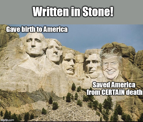 Trump Dynasty, in STONE |  Written in Stone! | image tagged in trump,warrior saint,maga,kag | made w/ Imgflip meme maker