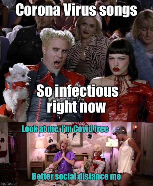 Sing it like it’s your swan song! |  Corona Virus songs; So infectious right now | image tagged in memes,mugatu so hot right now,covid19,grease,sandra dee,social distancing | made w/ Imgflip meme maker
