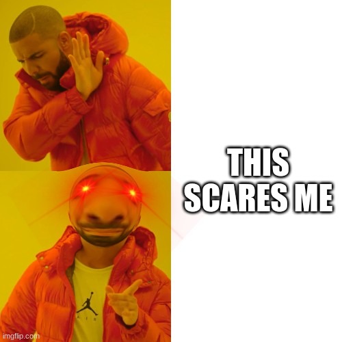 this scares me | THIS SCARES ME | image tagged in funny | made w/ Imgflip meme maker