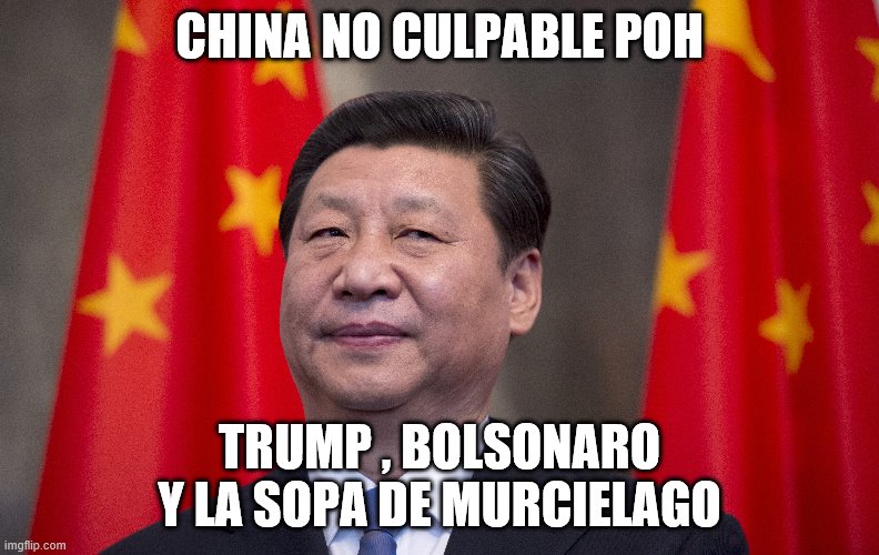 CHINA NO CULPABLE POH; TRUMP , BOLSONARO Y LA SOPA DE MURCIELAGO | made w/ Imgflip meme maker