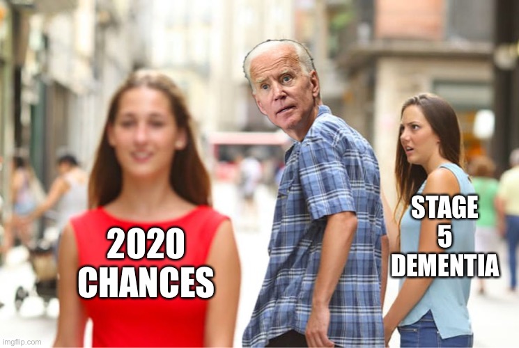 It’s all just slipping away... | STAGE 5 DEMENTIA; 2020 CHANCES | image tagged in distracted biden,ConservativeMemes | made w/ Imgflip meme maker