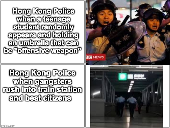 Violence and Injustice of Hong Kong Police | Hong Kong Police when a teenage student randomly appears and holding an umbrella that can be "offensive weapon"; Hong Kong Police when gangsters rush into train station and beat citizens | image tagged in hong kong police,hong kong,free hong kong revolution now,721,831 | made w/ Imgflip meme maker