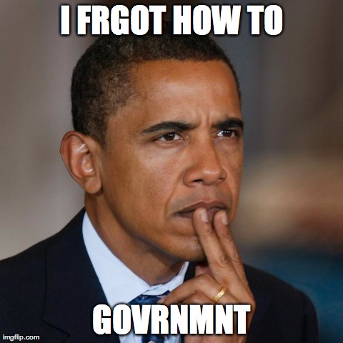 image tagged in shutdown,liberal,nobama,government,barack obama,funny | made w/ Imgflip meme maker