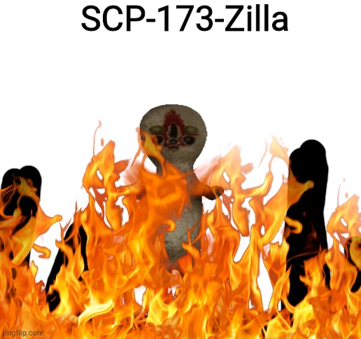  SCP-173-Zilla | image tagged in blank white template | made w/ Imgflip meme maker