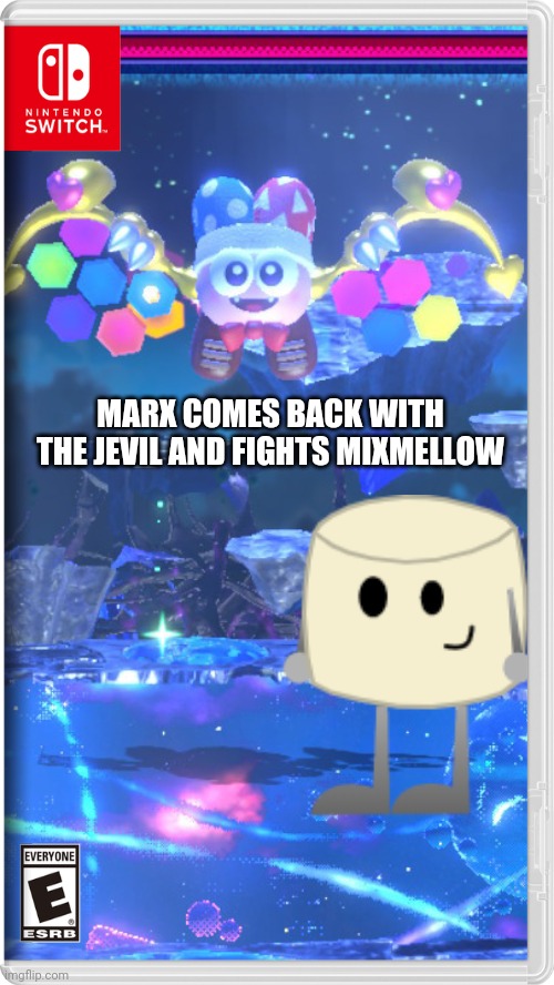 Someone forgotten that he has WINGS | MARX COMES BACK WITH THE JEVIL AND FIGHTS MIXMELLOW | image tagged in marx,kirby,mixmellow,memes | made w/ Imgflip meme maker