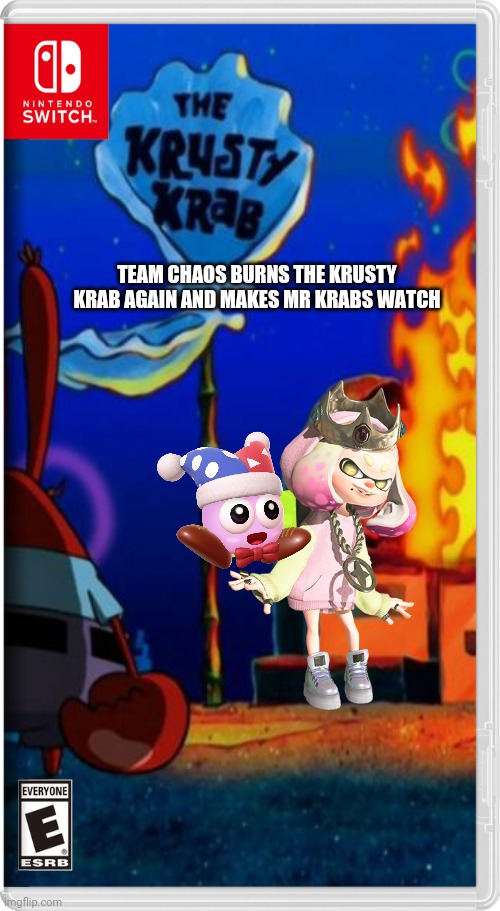 Again? | TEAM CHAOS BURNS THE KRUSTY KRAB AGAIN AND MAKES MR KRABS WATCH | image tagged in pearl,marx,mr krabs,team chaos,memes | made w/ Imgflip meme maker