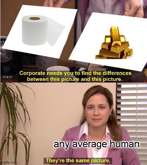lol | any average human | image tagged in memes,they're the same picture | made w/ Imgflip meme maker