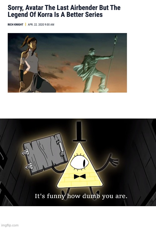 image tagged in it's funny how dumb you are bill cipher | made w/ Imgflip meme maker