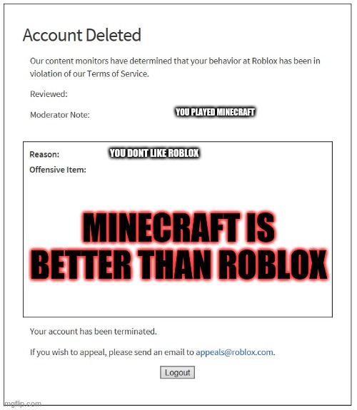 You Dont Like Roblox Imgflip - minecraft is better than roblox meme
