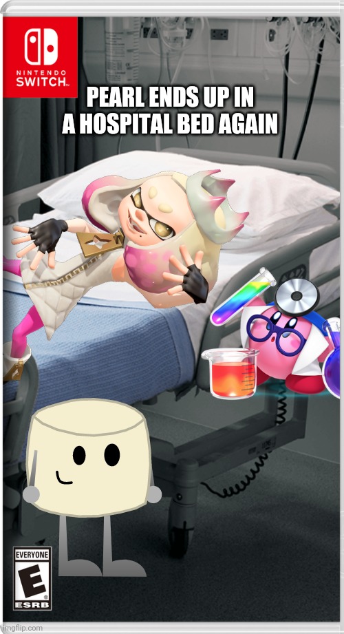 Apparently, Kirby can save people from death notes | PEARL ENDS UP IN A HOSPITAL BED AGAIN | image tagged in kirby,pearl,mixmellow,splatoon,memes | made w/ Imgflip meme maker