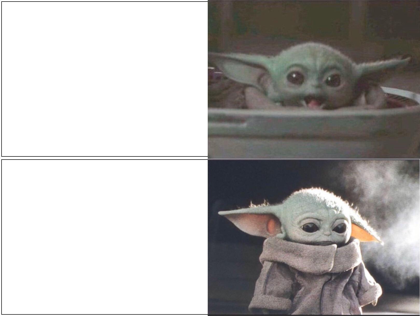 Baby Yoda Happy Then Sad Meme Generator Imgflip