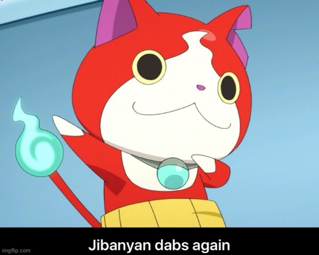 Jibanyan dab | image tagged in jibanyan dab | made w/ Imgflip meme maker