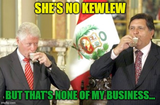 SHE'S NO KEWLEW BUT THAT'S NONE OF MY BUSINESS... | made w/ Imgflip meme maker