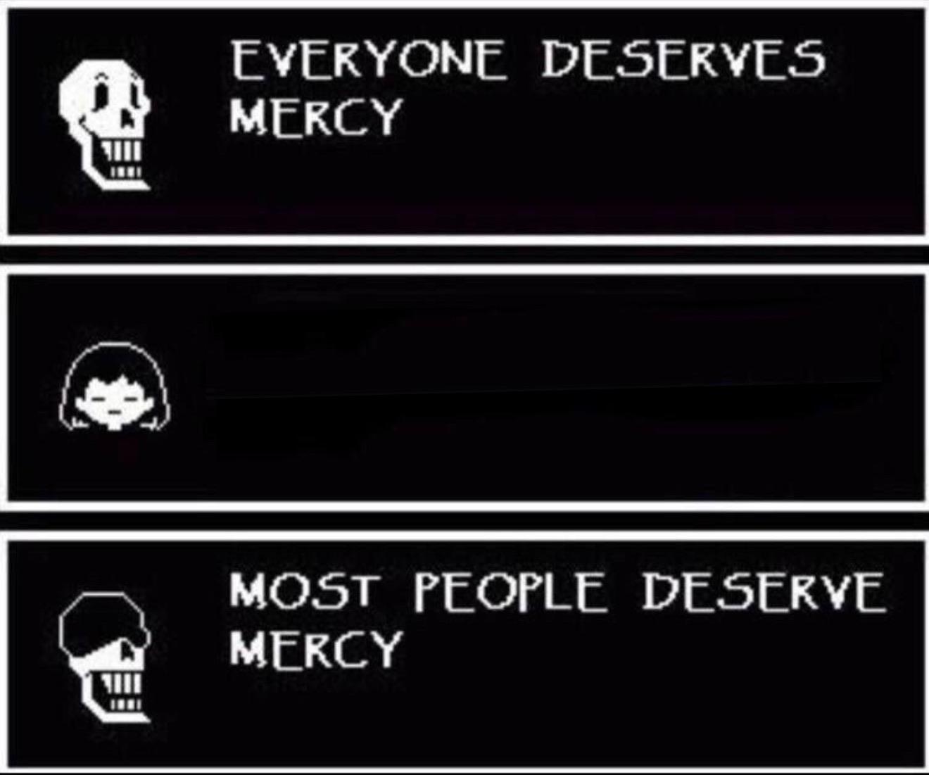 everyone needs mercy "blank" most people needs mercy Blank Meme Template
