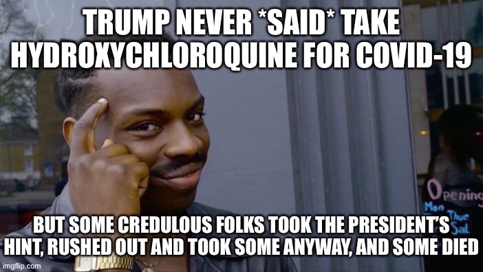 Why the President’s speculating on miracle cures for Covid-19 and his indelicate choice of words matter. | image tagged in president trump,covid-19,coronavirus,cure,trump is a moron,trump is an asshole | made w/ Imgflip meme maker