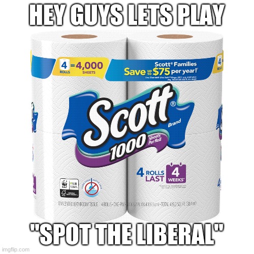 HEY GUYS LETS PLAY "SPOT THE LIBERAL" | made w/ Imgflip meme maker