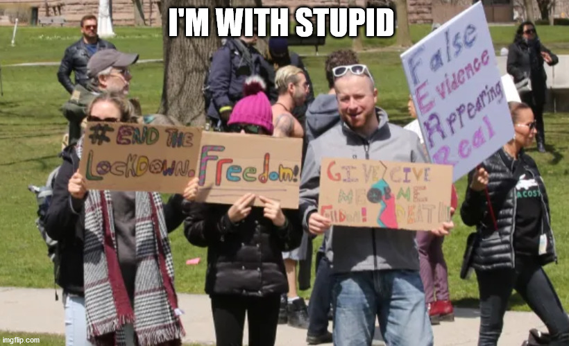 Covid-19 | I'M WITH STUPID | image tagged in covid-19,idiots,bunch of yahoos,ontario | made w/ Imgflip meme maker