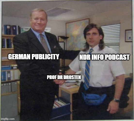 german publicity thanks ndr info podcast | NDR INFO PODCAST; GERMAN PUBLICITY; PROF DR DROSTEN | image tagged in coronavirus,german publicity,profdrdrosten | made w/ Imgflip meme maker