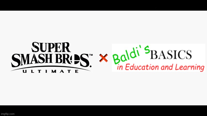 You can't say it can't happen. | image tagged in super smash bros ultimate x blank | made w/ Imgflip meme maker