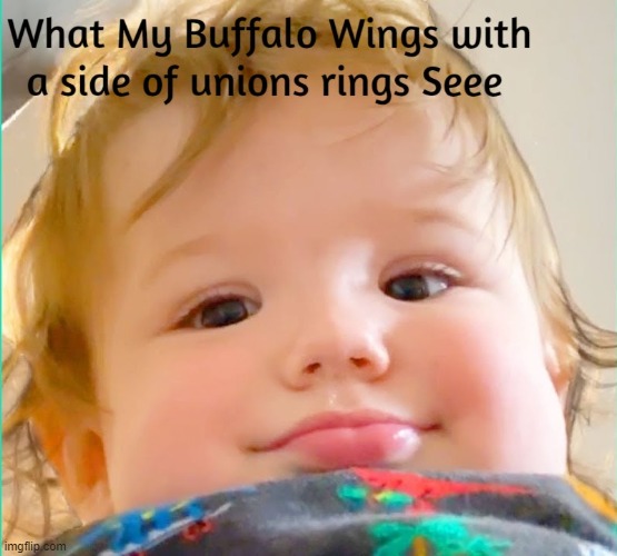 Buffalo wings side of Union Rings | image tagged in buffalo wings,union rings,fast food,sexy food,applebees,carols jr | made w/ Imgflip meme maker