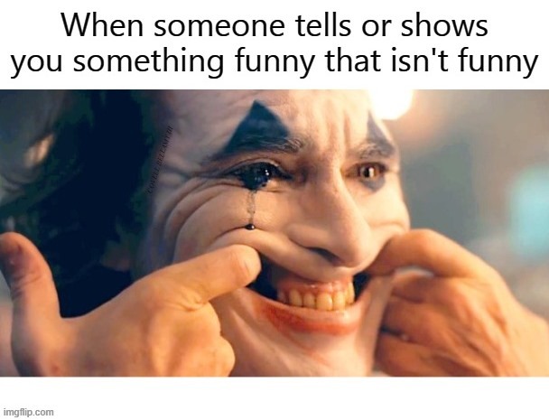 Joker When Someone Tells Or Shows Something Not Funny | image tagged in joker when someone tells or shows something not funny | made w/ Imgflip meme maker