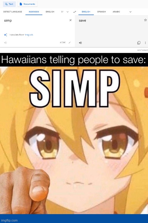 Simp your money, guys | image tagged in google translate,the simpsons,hawaii,funny memes,memes,imgflip | made w/ Imgflip meme maker