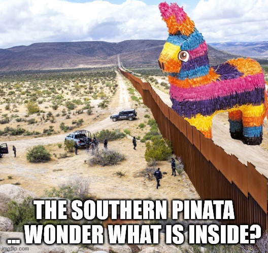 Trojan pinata | THE SOUTHERN PINATA ... WONDER WHAT IS INSIDE? | image tagged in trojan pinata | made w/ Imgflip meme maker