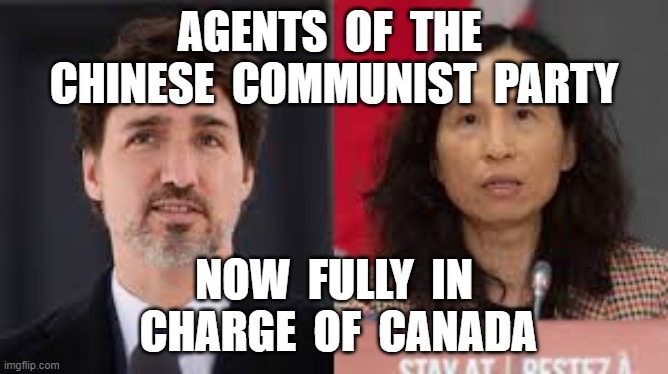 AGENTS  OF  THE  CHINESE  COMMUNIST  PARTY; NOW  FULLY  IN  CHARGE  OF  CANADA | image tagged in justin trudeau,traitor,covid-19 | made w/ Imgflip meme maker