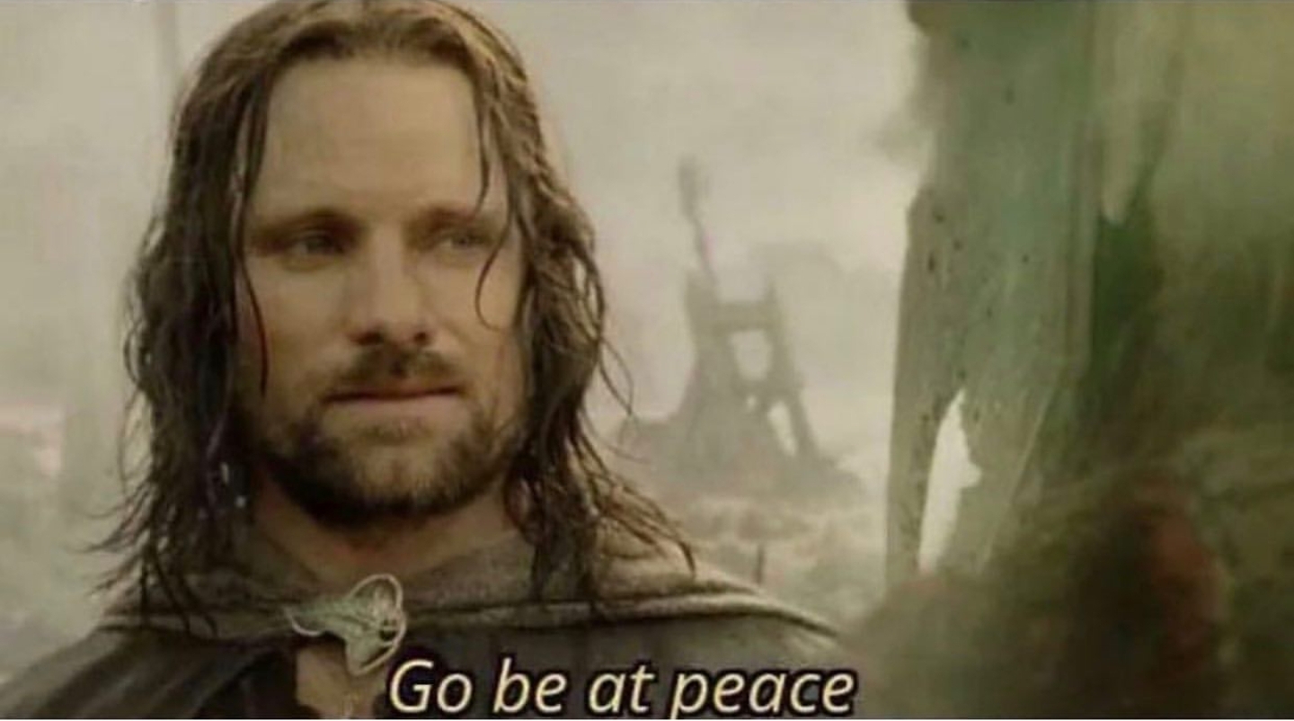Go be at peace Blank Meme Template