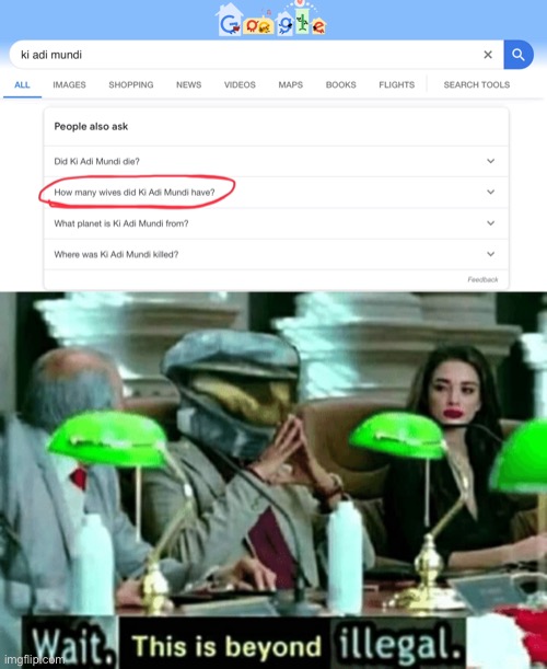 Jedi can’t marry! | image tagged in wait this is beyond illegal,star wars,star wars prequels,wait thats illegal,jedi,wives | made w/ Imgflip meme maker