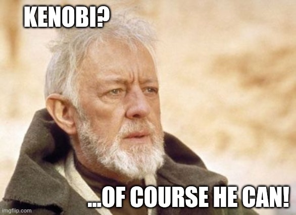 Obi Wan Kenobi Meme - Imgflip
