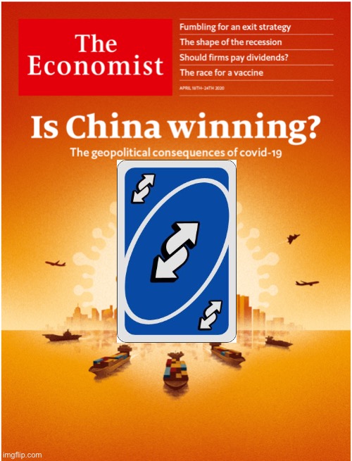 Was it xenophobic to shut down China travel? Yeah. But worse: It didn’t protect us and now gives China an excuse to not help. | image tagged in economist cover is china winning,china,xenophobia,covid-19,coronavirus,trump is a moron | made w/ Imgflip meme maker