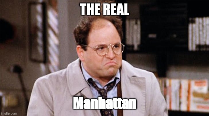 THE REAL Manhattan | made w/ Imgflip meme maker