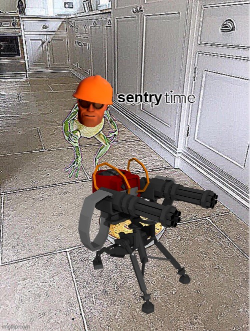 Soup Time | sentry | image tagged in soup time,tf2 engineer,tf2,memes | made w/ Imgflip meme maker
