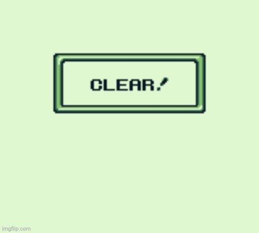 Clear! | image tagged in clear | made w/ Imgflip meme maker