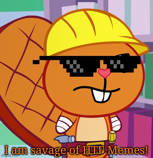 Confused Handy (HTF) | I am savage of HTF Memes! | image tagged in confused handy htf | made w/ Imgflip meme maker