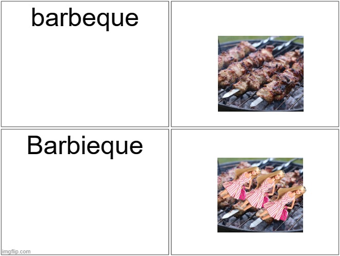 Blank Comic Panel 2x2 | barbeque; Barbieque | image tagged in memes,blank comic panel 2x2 | made w/ Imgflip meme maker