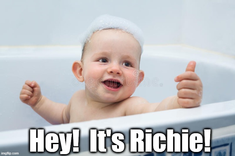 Hey!  It's Richie! | made w/ Imgflip meme maker