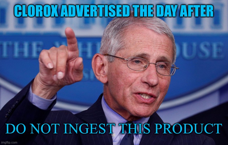 CLOROX ADVERTISED THE DAY AFTER DO NOT INGEST THIS PRODUCT | made w/ Imgflip meme maker
