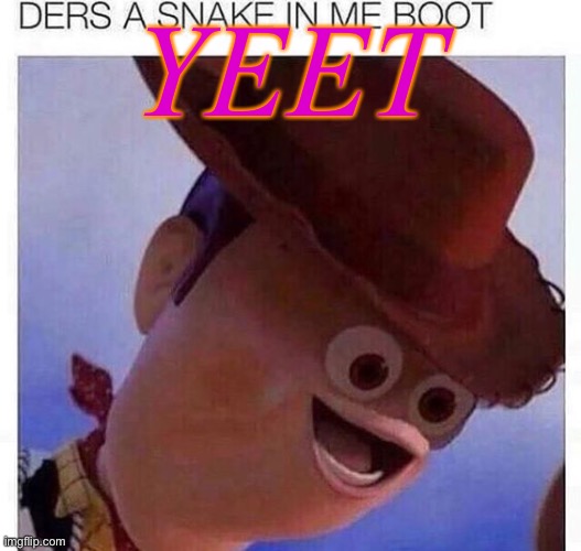 yeet | YEET | image tagged in yeet | made w/ Imgflip meme maker