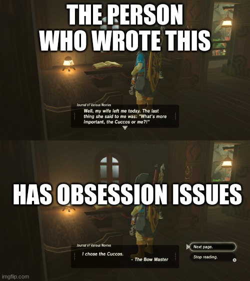 Zelda BotW Cucco Obsession | THE PERSON WHO WROTE THIS; HAS OBSESSION ISSUES | image tagged in the legend of zelda breath of the wild | made w/ Imgflip meme maker