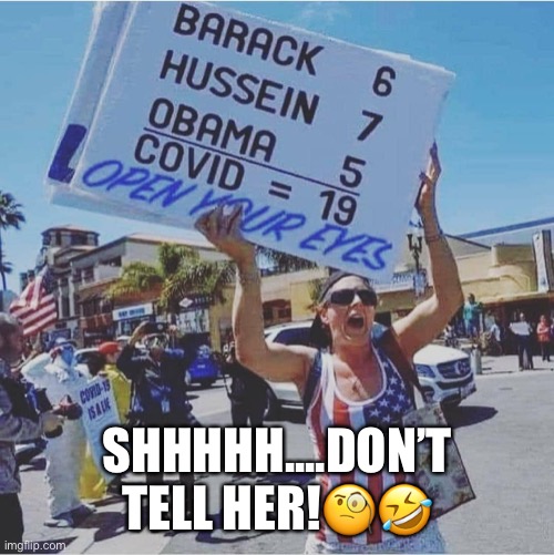 Typical Trump Supporter | SHHHHH....DON’T TELL HER!🧐🤣 | image tagged in donald trump,trump supporters,redneck,basket of deplorables,coronavirus,moron | made w/ Imgflip meme maker