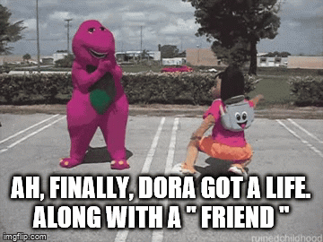 DORA GOT A LIFE PEOPLE | AH, FINALLY, DORA GOT A LIFE.
ALONG WITH A " FRIEND " | image tagged in gifs,dora the explorer | made w/ Imgflip video-to-gif maker